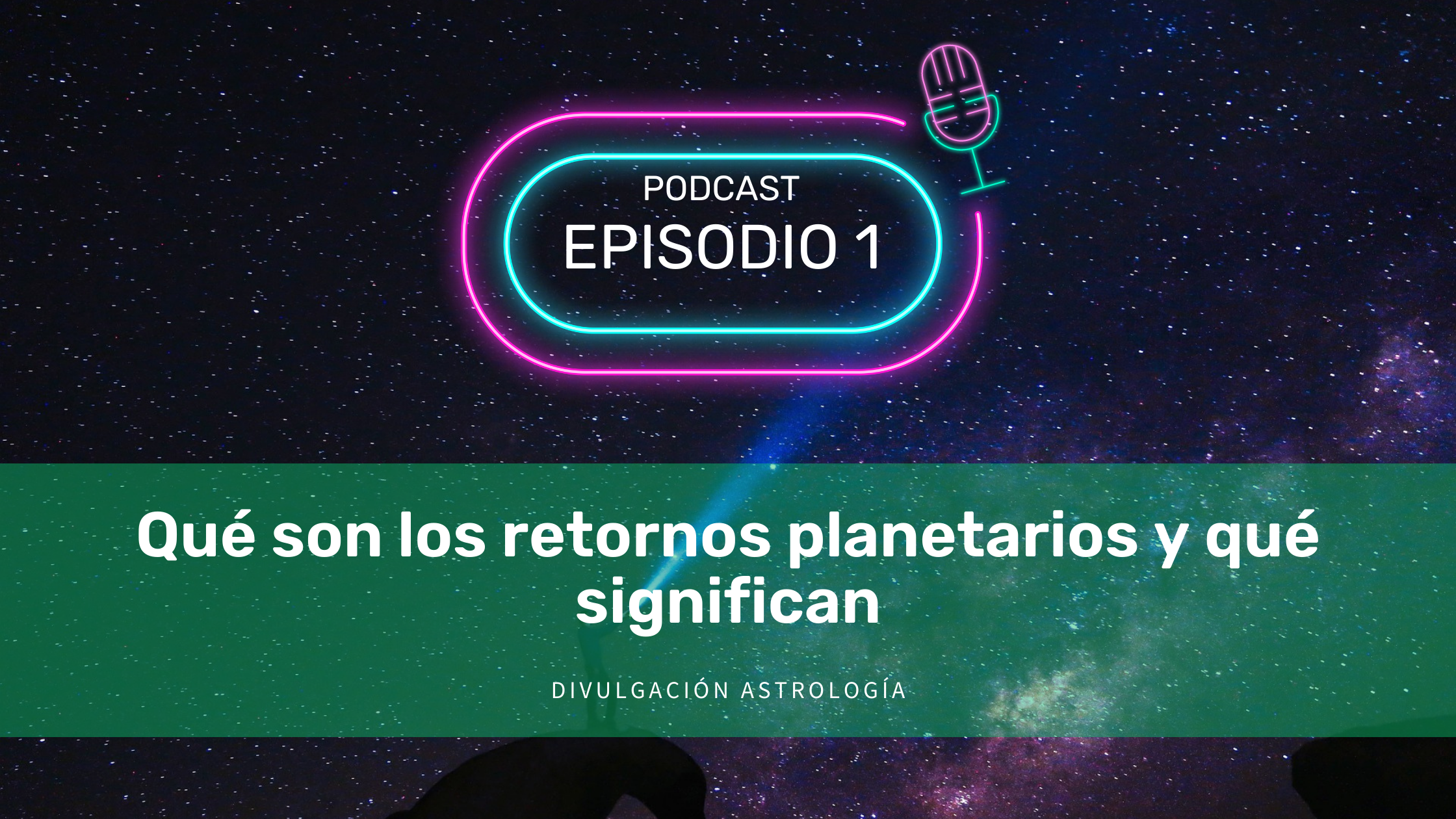 Qué son los retornos planetarios y qué significan [Podcast Episodio #1]